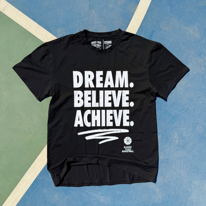 Dream. Believe. Achieve. - T-Shirt - Black