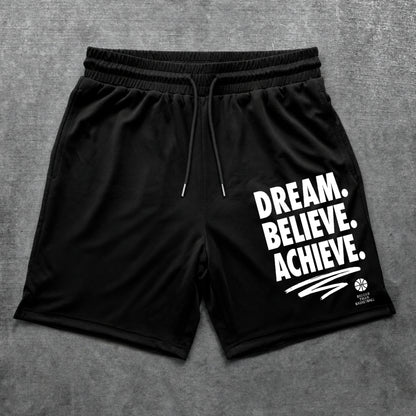 Dream. Believe. Achieve. - Shorts - Black