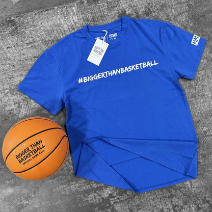 Bigger Than Basketball - T-Shirt - Blue