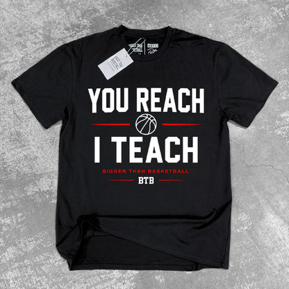 You Reach I Teach - T-Shirt - Black