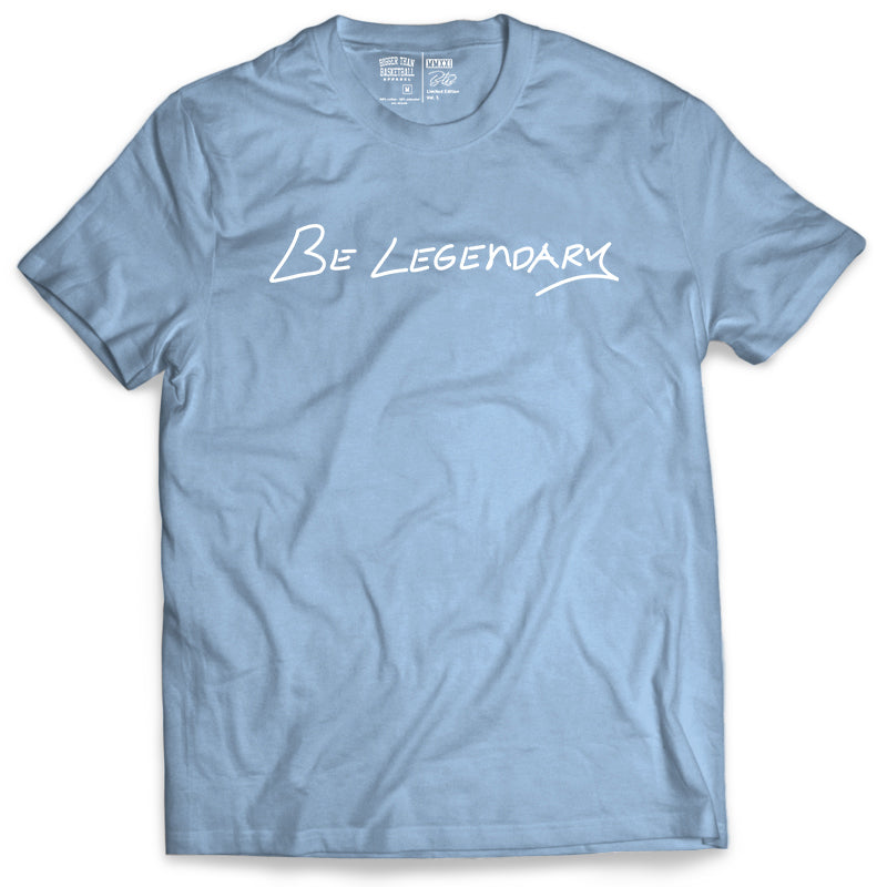 Be Legendary - T-Shirt - Carolina Blue