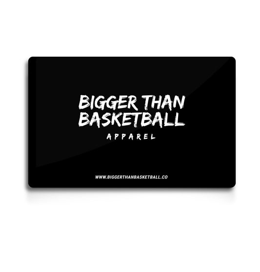 🎁 Gift Card - Bigger Than Basketball