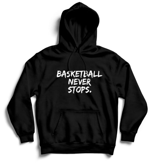 Basketball Never Stops - Hoodie - Black
