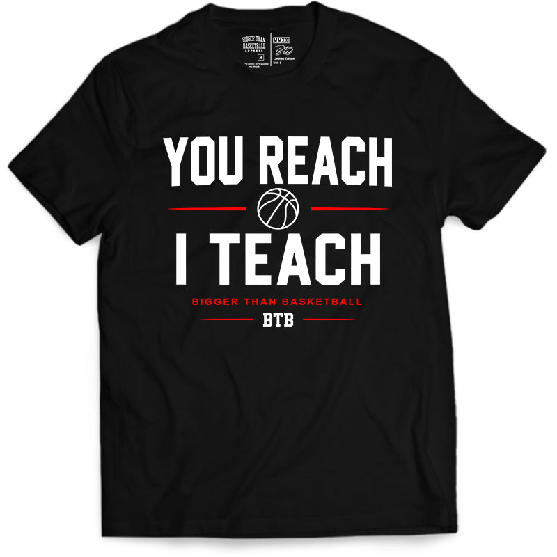 You Reach I Teach - T-Shirt - Black